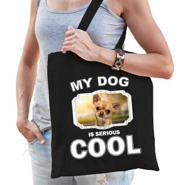 Chihuahua honden tasje zwart volwassenen en kinderen - my dog serious is cool kado boodschappentasje